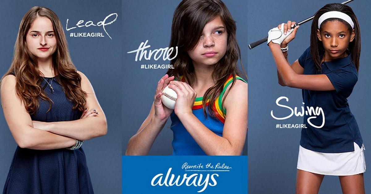  #LikeAGirl  Always